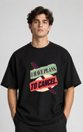 Oversized T-shirt I Have Plans to Cancel