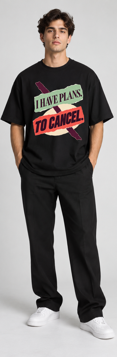 Oversized T-shirt I Have Plans to Cancel